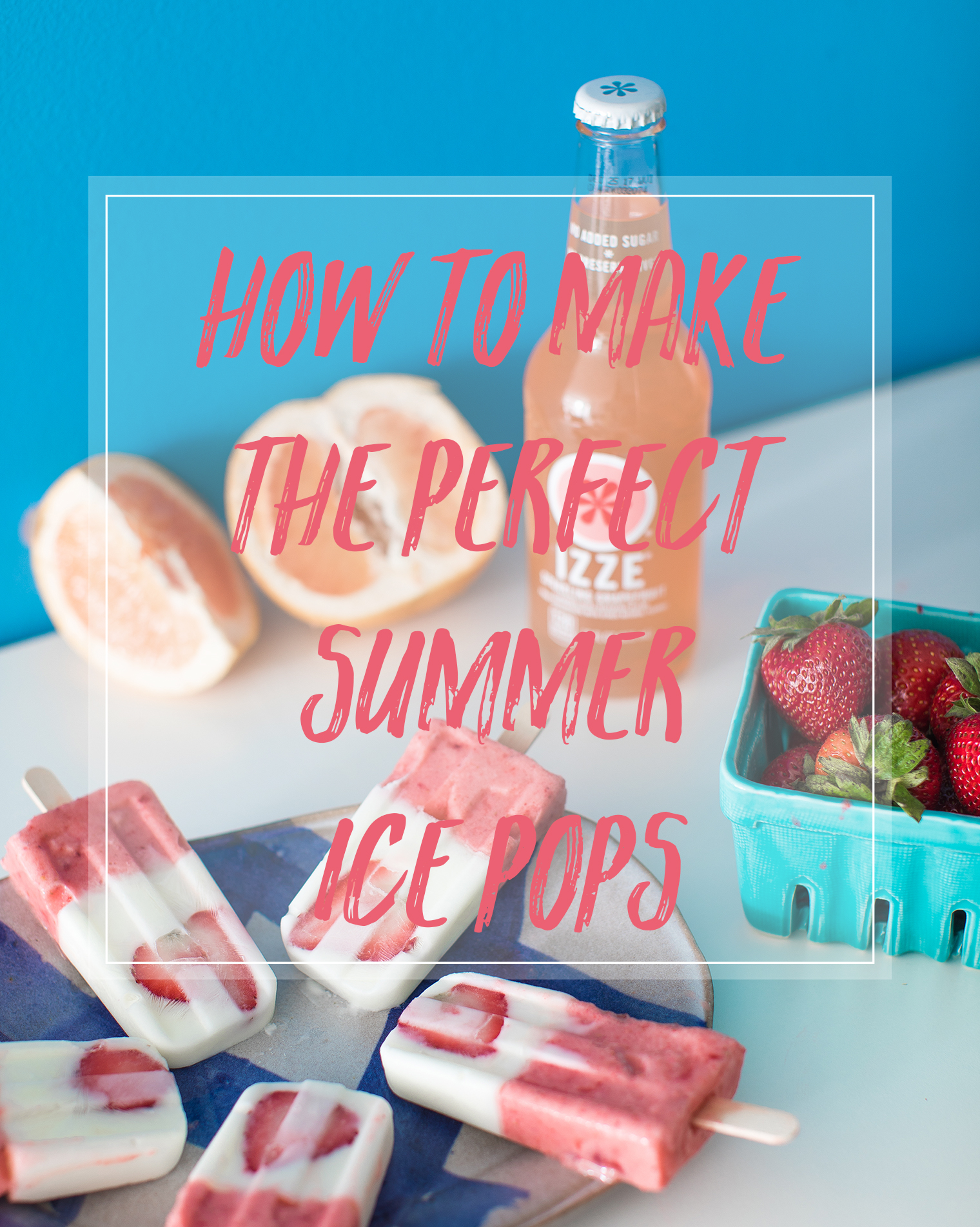 IZZE Ice Pop Recipe